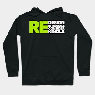 redesign reintroduce reconsider rekindle Hoodie